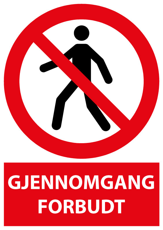 Gjennomgang forbudt / Fotgjengere forbudt