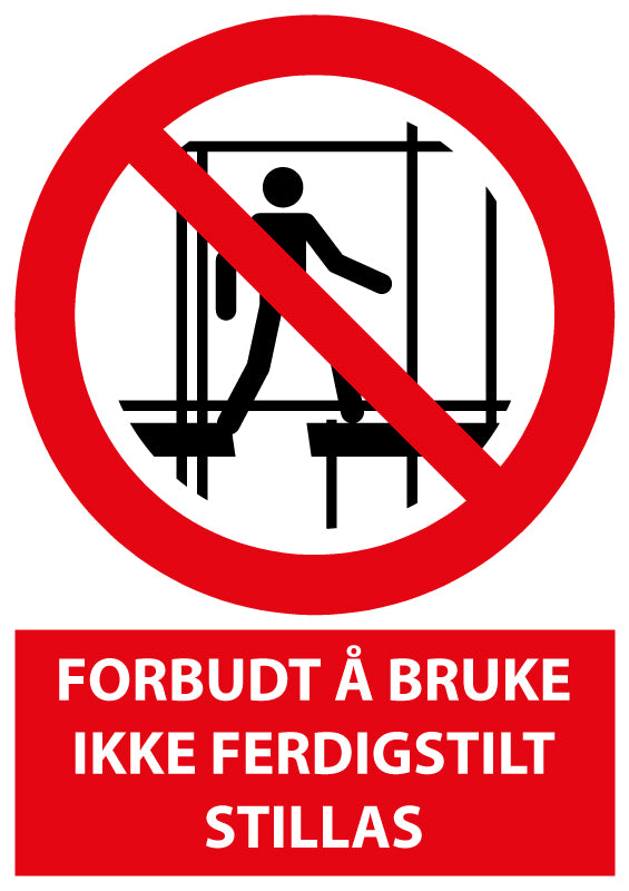 Forbudt å bruke ikke ferdigstilt stillas