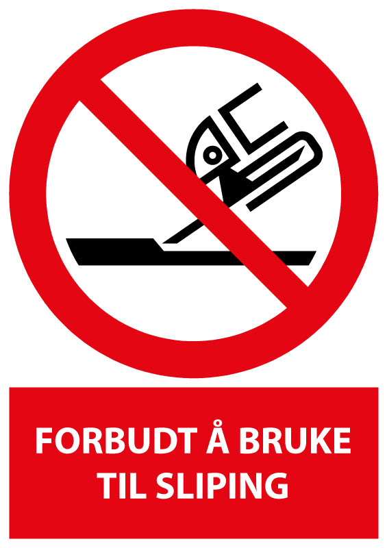 Forbudt å bruke til sliping